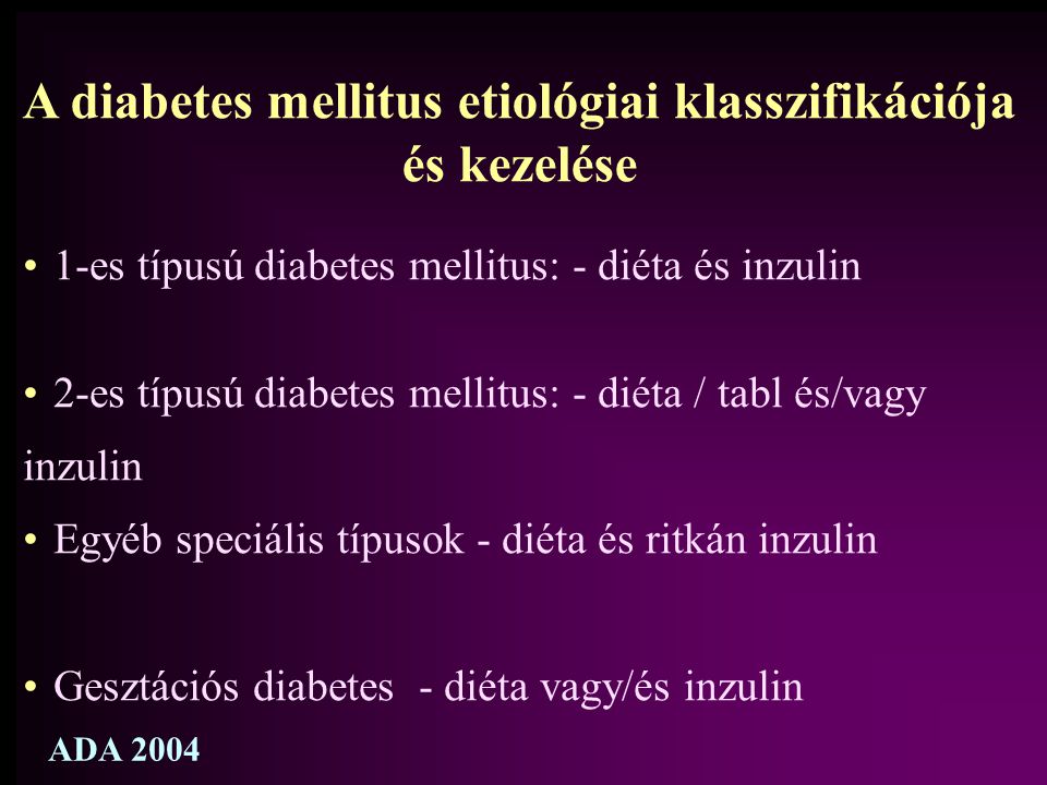 a gyógyszeres kezelés a diabetes mellitus kezelésében 2 típusok)