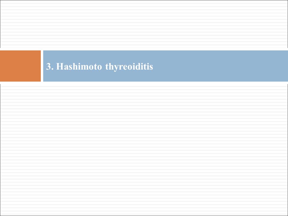 3. Hashimoto thyreoiditis